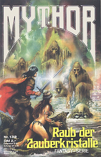 Raub der Zauberkristalle (Deutsch) — Mythor Nr. 132, Hoffmann, Horst
